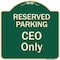 Signmission Designer Series-Reserved Parking Ceo Only Green Heavy-Gauge Aluminum, 18" x 18", G-1818-9906 A-DES-G-1818-9906 - alternate 1